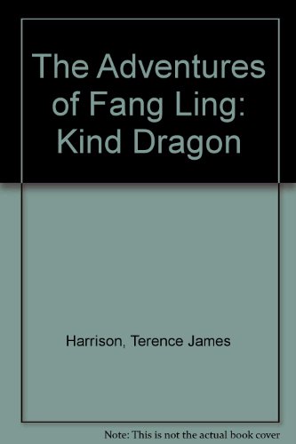 9780954337612: The Adventures of Fang Ling: Kind Dragon