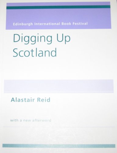 Digging Up Scotland (9780954343309) by Alastair Reid