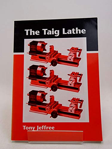 9780954349301: The Taig Lathe: And Its Accessories