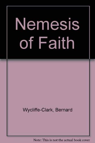 Nemesis Of Faith (FINE COPY OF SCARCE FIRST EDITION SIGNED BY THE AUTHOR)