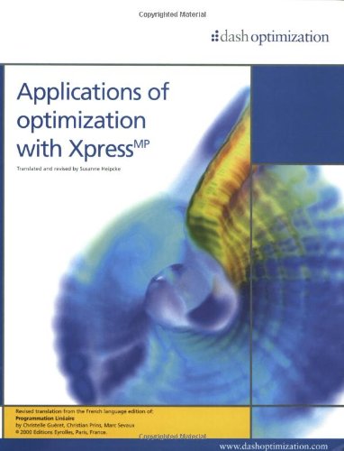 Beispielbild fr Applications of Optimization with Xpress-MP zum Verkauf von Ammareal