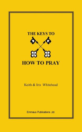Stock image for The Keys To How To Pray for sale by Phatpocket Limited