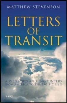 Letters of Transit: Essays on Travel, History, Politics, and Family Life Abroad