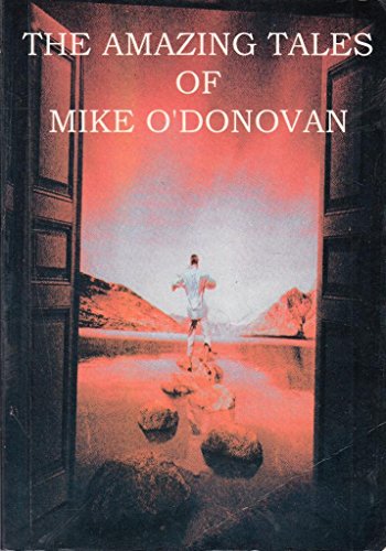 9780954353001: The Amazing Tales of Mike O'Donougol