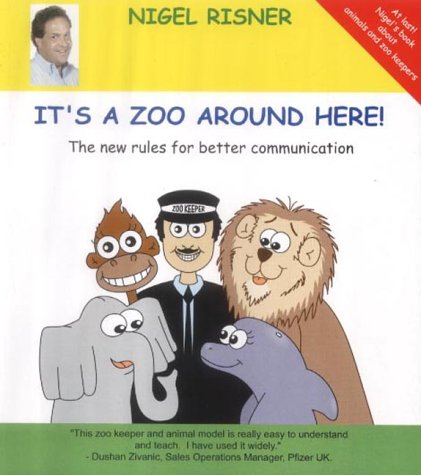 Beispielbild fr It's a Zoo Around Here!: The New Rules for Better Communication zum Verkauf von ThriftBooks-Atlanta