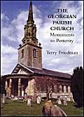 Georgian Parish Church: Monuments to Posterity (9780954361532) by Friedman, Terry