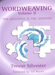 Beispielbild fr Wordweaving: Question is the Answer v. 2 zum Verkauf von WorldofBooks