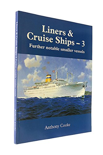 9780954366605: Liners and Cruise Ships: Further Notable Smaller Vessels v. 3