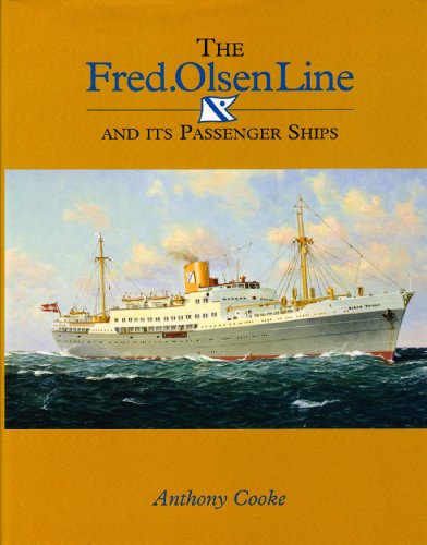 The Fred. Olsen Line and Its Passenger Ships (9780954366674) by Anthony Cooke