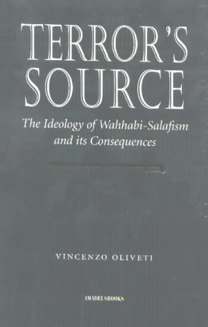 Beispielbild fr Terror's Source: The Ideology of Salafism and Its Consequences: The Ideology of Wahhabi-Salafism and Its Consequences zum Verkauf von WorldofBooks