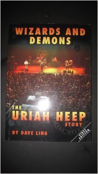 Stock image for Wizards and Demons: The Uriah Heep Story for sale by Corner of a Foreign Field