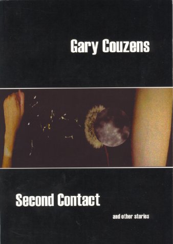 Second Contact and Other Stories (9780954374723) by Gary Couzens