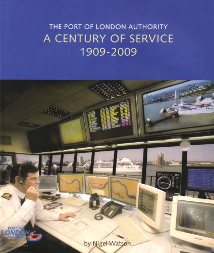 Beispielbild fr The Port of London Authority: A Century of Service 1909-2009 zum Verkauf von WorldofBooks