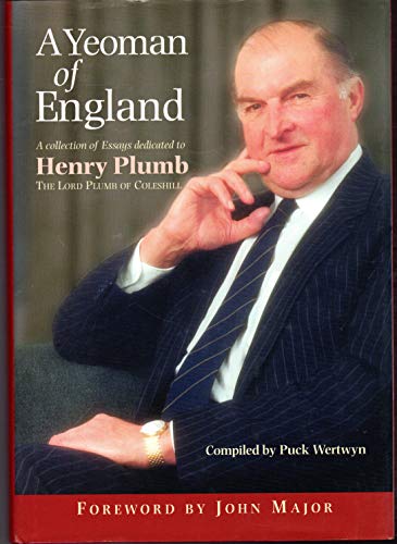 9780954386108: A yeoman of England: a collection of essays dedicated to Henry Plumb, the Lord Plumb of Coleshill