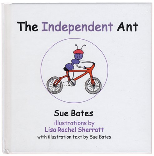 The Independent Ant (9780954390556) by Sue Bates