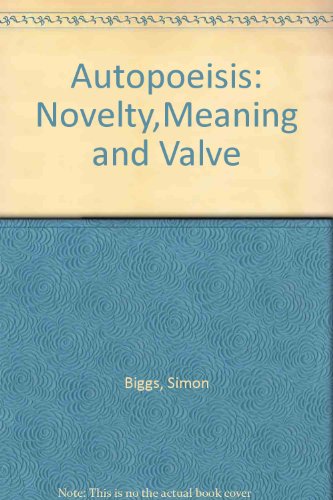Stock image for Autopoeisis: Novelty,Meaning and Valve for sale by WorldofBooks
