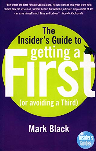 Stock image for The Insider's Guide to Getting a First (or avoiding a Third) for sale by WorldofBooks
