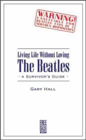 Living Life without Loving the Beatles: A Survivor's Guide