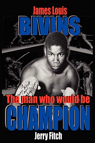 Beispielbild fr James Louis Bivins: The Man Who Would Be Champion zum Verkauf von Ergodebooks
