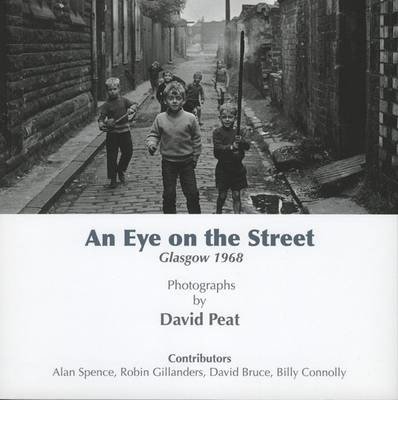 Beispielbild fr An Eye on the Street: Glasgow 1968 zum Verkauf von Holt Art Books
