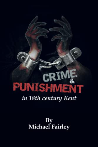 Imagen de archivo de Crime & Punishment in 18th century Kent a la venta por THE SAINT BOOKSTORE