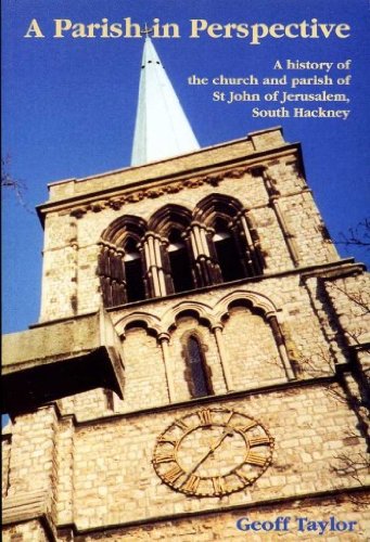 Stock image for A Parish in Perspective: A History of the Church and Parish of St John of Jerusalem, South Hackney for sale by WorldofBooks