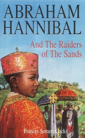 Stock image for Abraham Hannibal and the Raiders of the Sands for sale by WorldofBooks