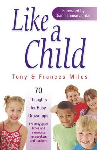 Stock image for Like a Child: 70 Thoughts for Busy Grown-ups for sale by AwesomeBooks