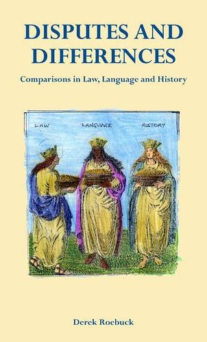 9780954405625: Disputes and Differences: Comparisons in Law, Language and History