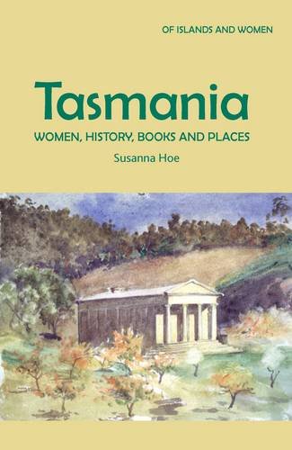 Beispielbild fr Tasmania: Women, History, Books and Places zum Verkauf von PBShop.store US