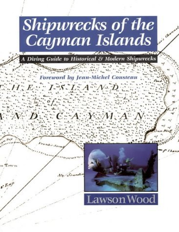 Beispielbild fr Shipwrecks of the Cayman Islands: A Diving Guide to Historical & Modern Shipwrecks zum Verkauf von BooksRun