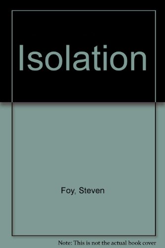 Stock image for Steven Foy Isolation for sale by Colin Martin Books