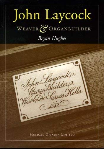 Imagen de archivo de John Laycock: Weaver and Organ Builder a la venta por WorldofBooks