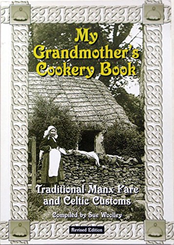 Stock image for My Grandmother's Cookery Book: 50 Manx Recipes for sale by WorldofBooks