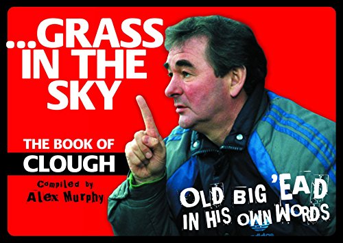 Stock image for Grass In The Sky: The Book of Clough for sale by AwesomeBooks