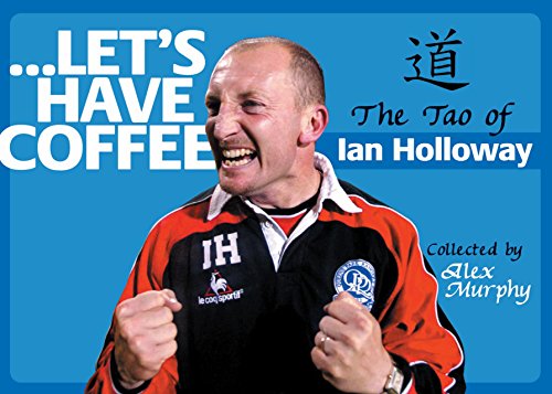 Beispielbild fr Let's Have Coffee: The Tao of Ian Holloway zum Verkauf von Reuseabook