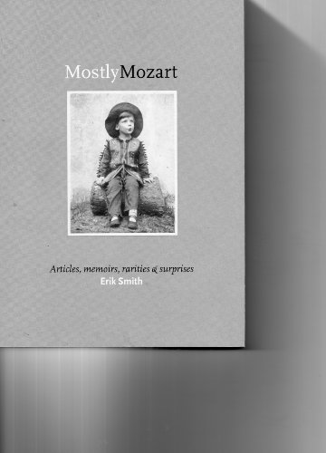 Mostly Mozart. Articles, memoirs, rarities & surprises.