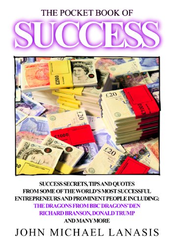 Beispielbild fr The Pocket Book of Success: Success secrets, tips and quotes from some of the worlds most successful entrepreneurs and prominent people including The . RIchard Branson, Donald Trump and many more zum Verkauf von WorldofBooks