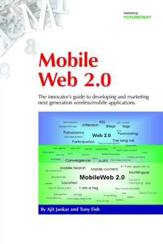 Stock image for Mobile Web 2.0: The Innovators Guide to Developing and Marketing Next Generation Wireless/mobile Applications for sale by Reuseabook