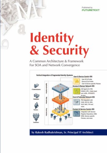 Beispielbild fr Identity and Security : A Common Architecture and Framework for SOA and Network Convergence zum Verkauf von Better World Books