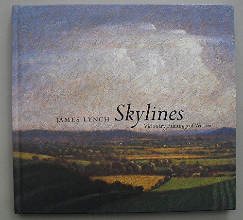 Imagen de archivo de Skylines: Visionary Landscapes of Wessex a la venta por Brit Books