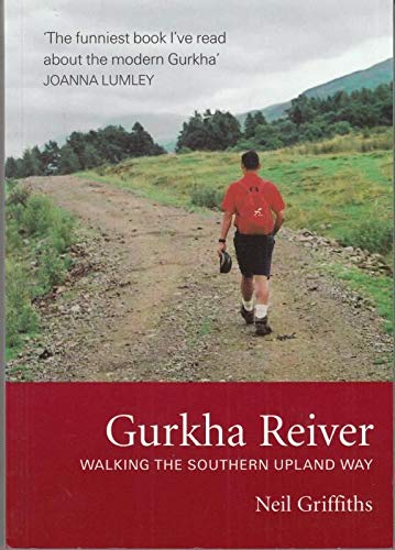 Stock image for Gurkha Reiver: Walking The Southern Upland Way for sale by MusicMagpie