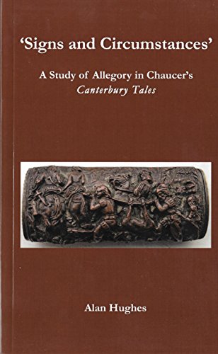 9780954449100: Signs and Circumstances: A Study of Allegory in Chaucer's "Canterbury Tales"