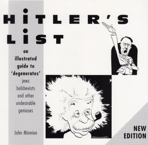 Hitler's List - An Illustrated Guide to Degenerates (9780954449933) by John Minnion