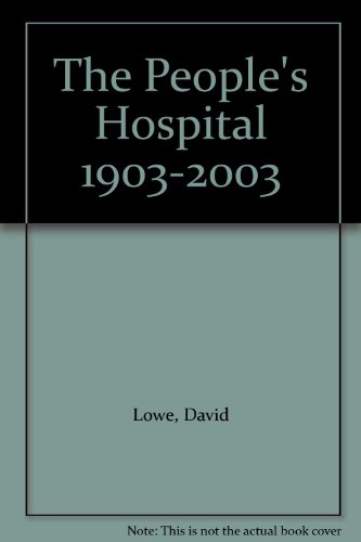9780954450601: The People's Hospital 1903-2003