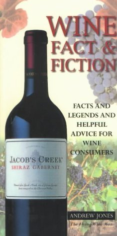 Beispielbild fr Wine Fact and Fiction: Facts, Legends and Helpful Advice for Wine Consumers zum Verkauf von WorldofBooks