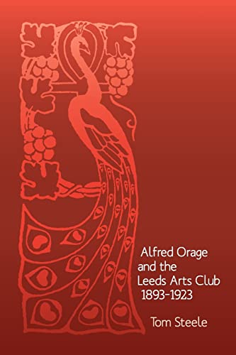 Beispielbild fr Alfred Orage and the Leeds Arts Club 1893 - 1923 zum Verkauf von moluna