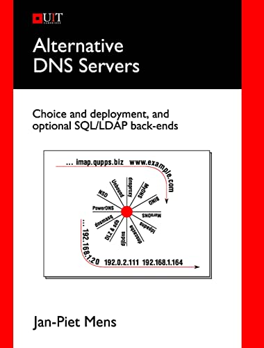 9780954452995: Alternative DNS Servers: Choice and Deployment, and Optional SQL/LDAP Back-Ends