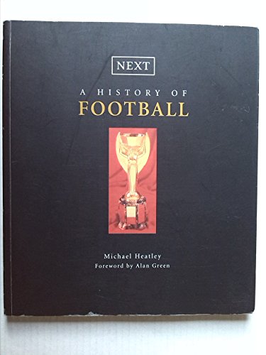 A History of Football (9780954456108) by Michael Heatley