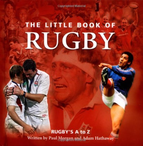 9780954456153: The Little Book of Rugby: Rugby's A to Z